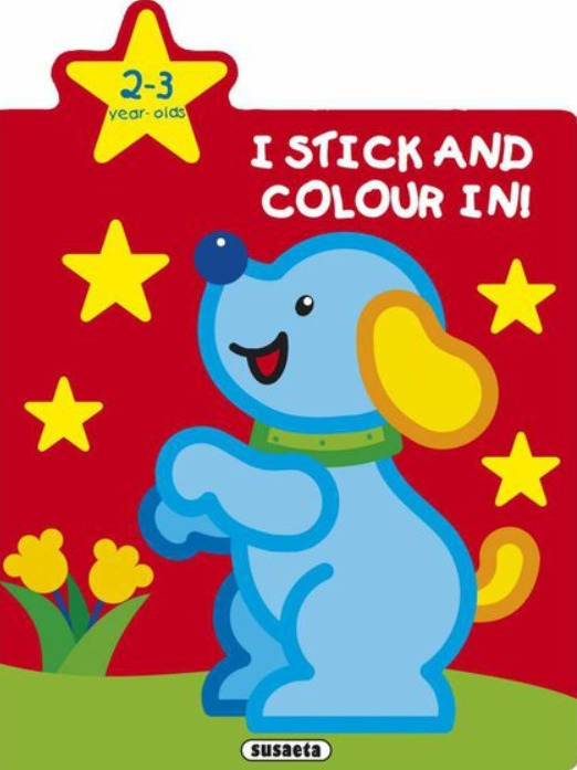 I stick and colour in! - Dog 2-3 year NAKLADATELSTVÍ SUN s.r.o.