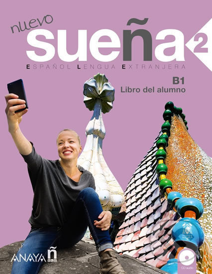 Nuevo Sueňa 2/B1 (Libro del Alumno) - Ana María Ruiz Martínez , María Luisa Gómez Sacristán , Ana Blanco Canales , María Aranzazu Cabrerizo Ruiz -…