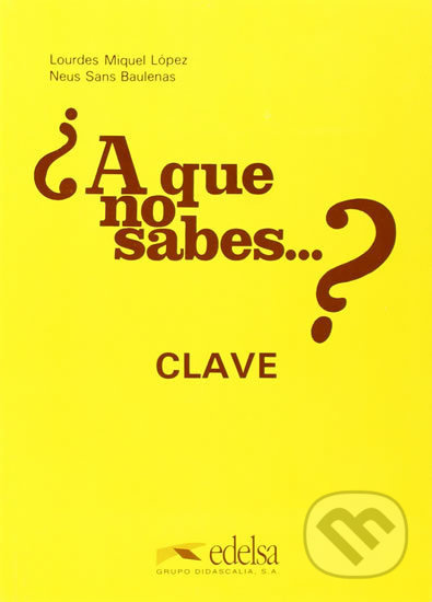 ?A QUE NO SABES? CLAVES Edelsa