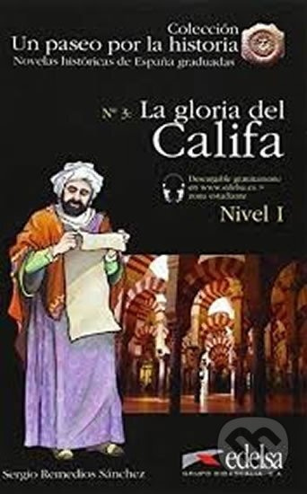 Un Paseo por la Historia 1 LA GLORIA DEL CALIFA Edelsa
