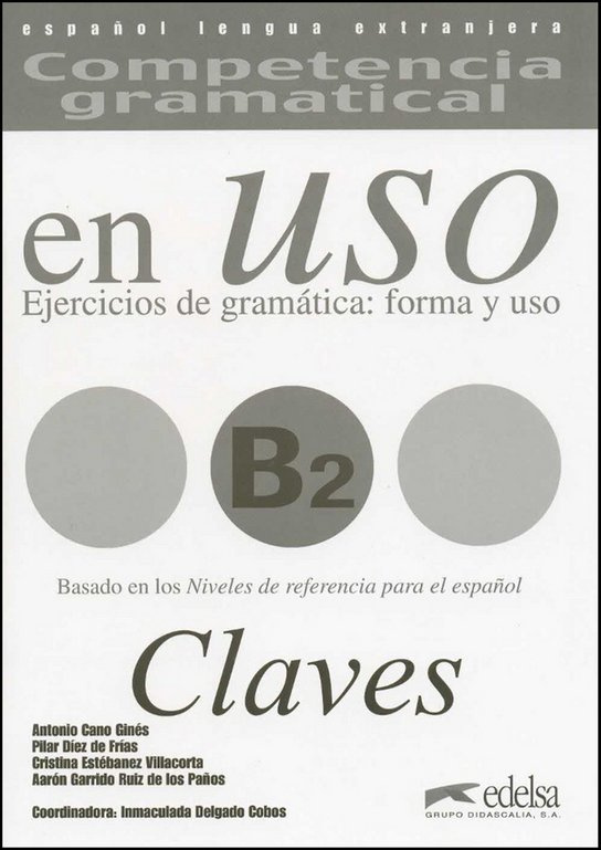 COMPETENCIA GRAMATICAL EN USO Niveau B2 CLAVE  Edelsa
