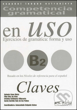 COMPETENCIA GRAMATICAL EN USO Niveau B2 CLAVE  Edelsa