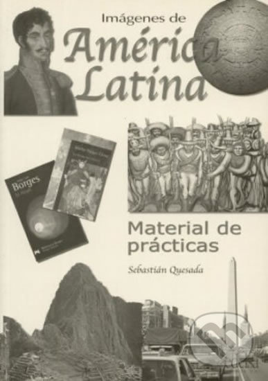 Imágenes de América Latina: Material de practicas - Sebastián Marco Quesada - kniha z kategorie Jazykové učebnice a slovníky