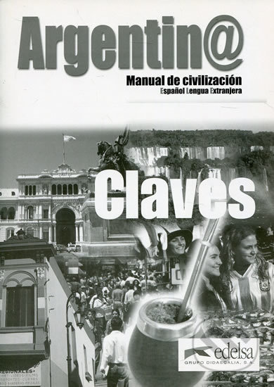 ARGENTINA MANUAL DE CIVILIZACION CLAVES Edelsa