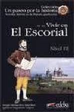 Un Paseo por la Historia 3 VIVIR EN EL ESCORIAL Edelsa