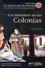 Un Paseo por la Historia 3 UN MISIONERO EN LAS COLONIAS Edelsa