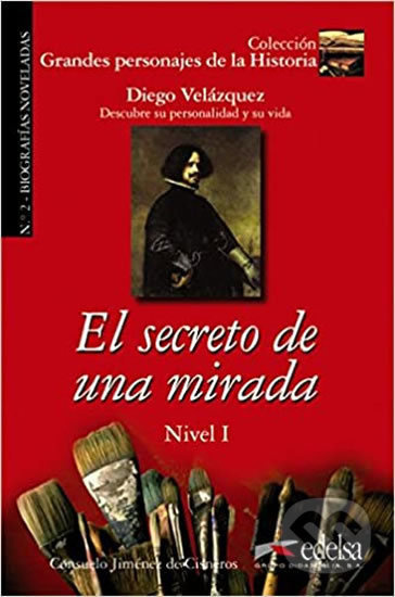 Grandes Personajes de la Historia 1 EL SECRETO DE UNA MIRADA Edelsa