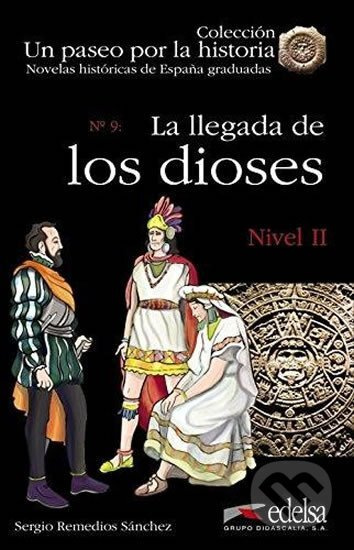 Un Paseo por la Historia 2 LA LLEGADA DE LOS DIOSES Edelsa