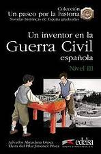 Un Paseo por la Historia 3 UN INVENTOR EN LA GUERRA CIVIL Edelsa