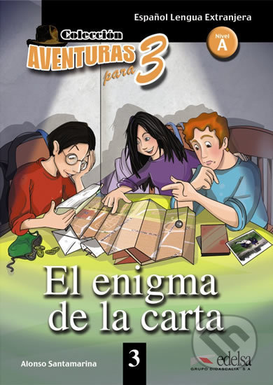 Aventura para tres Nivel A1: EL ENIGMA DE LA CARTA Edelsa