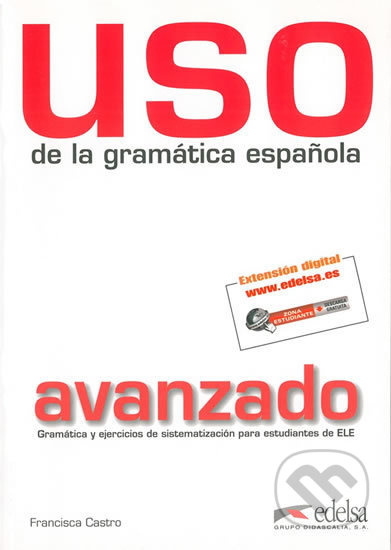 USO GRAMATICA AVANZADO ED. 2011 - LIBRO DEL ALUMNO Edelsa