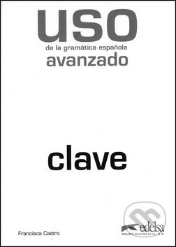 USO GRAMATICA AVANZADO ED. 2011 - CLAVES Edelsa