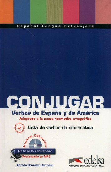 Conjugar verbos de Espaňa y de America Edelsa