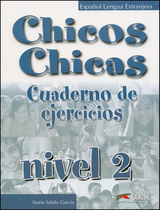 CHICOS CHICAS 2 EJERCICIOS Edelsa