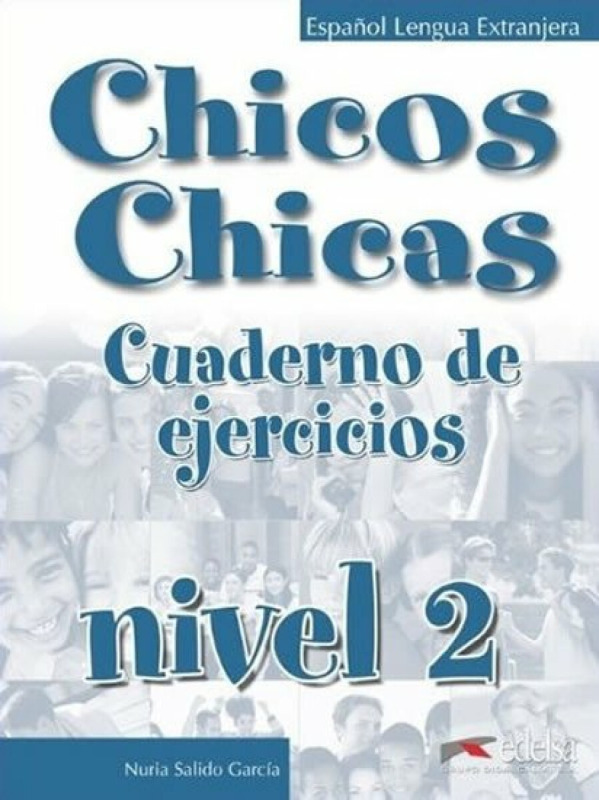 CHICOS CHICAS 2 EJERCICIOS Edelsa