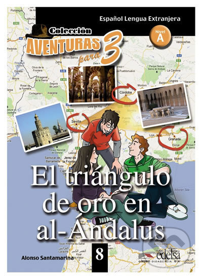 Colección Aventuras para 3/A1: El triángulo de oro en al-Andalus + Free audio download (book 8) - kniha z kategorie Jazykové učebnice a slovníky