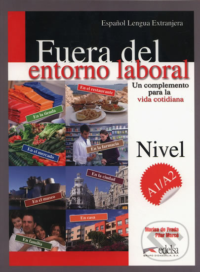 Fuera del entorno laboral A1/A2: Un complemento para la vida cotidiana - kniha z kategorie Jazykové učebnice a slovníky