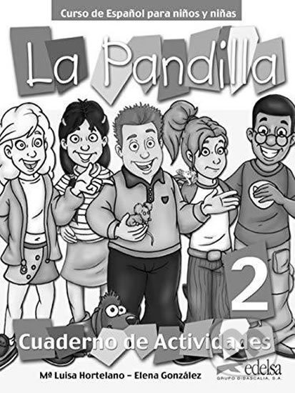 La Pandilla: 2 Cuaderno de actividades - Elena González, Luisa Hortelano - kniha z kategorie Jazykové učebnice a slovníky