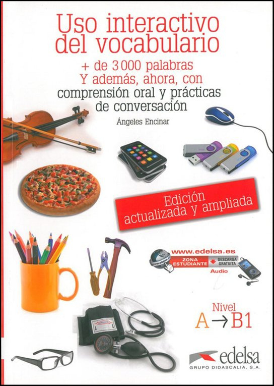 USO INTERACTIVO VOCABULARIO - LIBRO DEL ALUMNO - Nivel A1-B1 Edelsa
