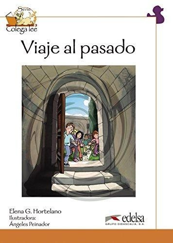 COLEGA LEE Nivel 4 Viaje al pasado Edelsa