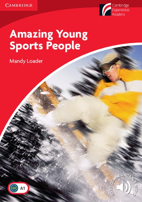 Cambridge Discovery Readers 1 Amazing Young Sports People Cambridge University Press