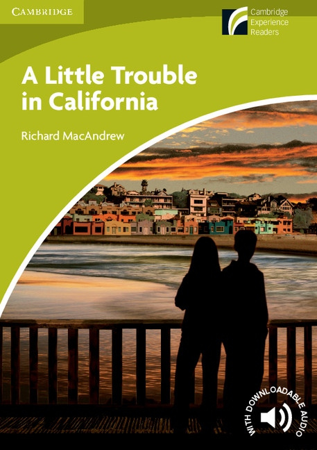 Cambridge Discovery Readers Starter A Little Trouble in California Cambridge University Press