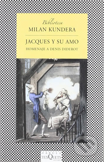 Jacques y su amo: Homenaje a Denis Diderot en tres actos - kniha z kategorie Beletrie