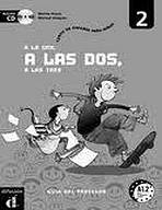 A la una, a las dos, a las tres 2 Libro profesor + CD Difusión – ELE