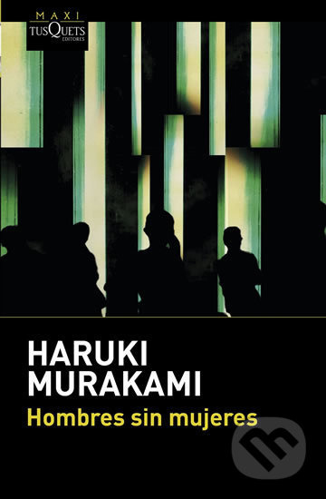 Hombres sin mujeres - Haruki Murakami - kniha z kategorie Společenská beletrie