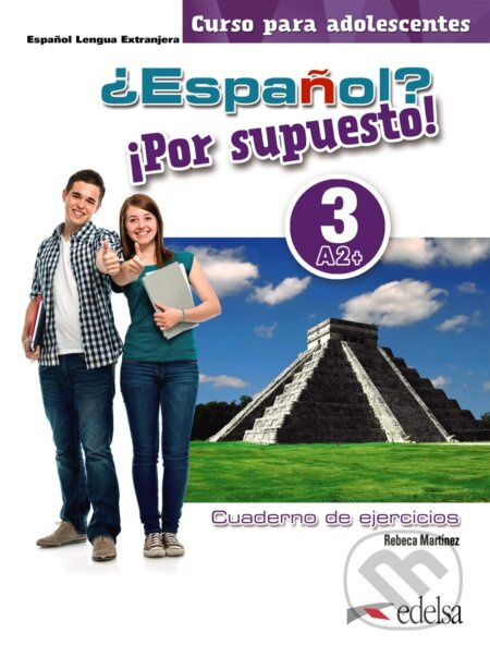 Espaňol Por supuesto! 3/A2+ Pracovní sešit Edelsa