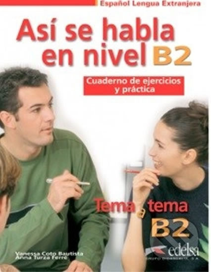 Así se habla nivel B2 - Učebnice - Anna Turza Ferré, Vanessa Coto Bautista - kniha z kategorie Jazykové učebnice a slovníky