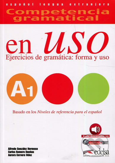 COMPETENCIA GRAMATICAL EN USO A1 LIBRO DEL ALUMNO Edelsa