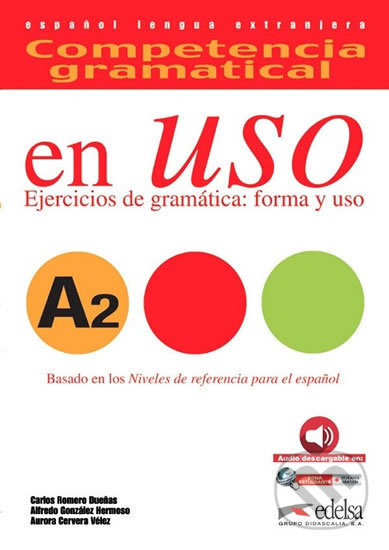 COMPETENCIA GRAMATICAL EN USO A2 LIBRO DEL ALUMNO Edelsa