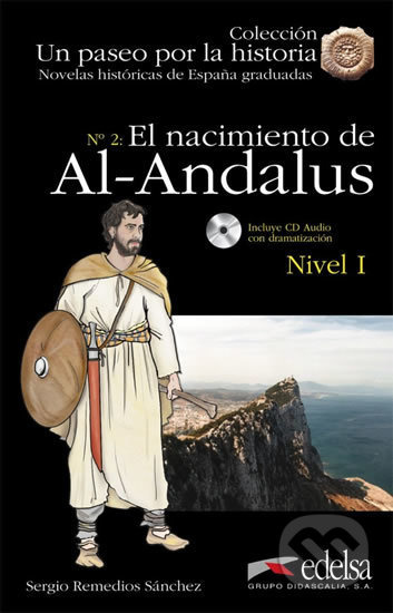 Un Paseo por la Historia 1 EL NACIMIENTO DE ALANDALUS Edelsa