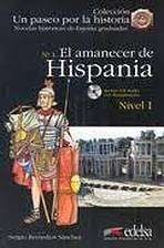 Un Paseo por la Historia 1 EL AMANECER de ESPANA Edelsa