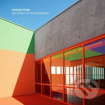 Architect of Photography - Eugeni Pons - kniha z kategorie Fotografie