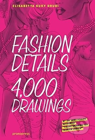 Fashion Details (4000 Drawings) - Elisabetta Drudi - kniha z kategorie Móda