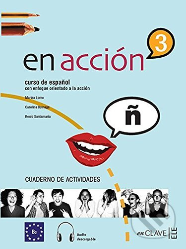 En Acción 3 - Cuaderno de actividades 3 + CD audio (B2) enClave ELE