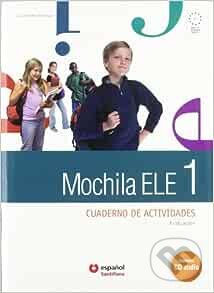 MOCHILA ELE 1 Cuaderno de actividades + Portfolio Santillana