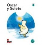 Primeros lectores 1 ÓSCAR Y SOLETE + CD  Santillana
