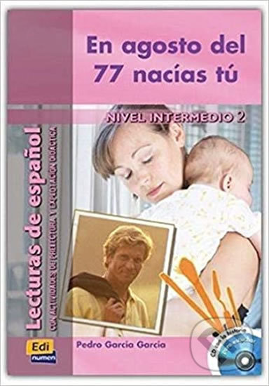 Historias para leer Intermedio En agosto del 77 nacías tú - Libro + CD Edinumen