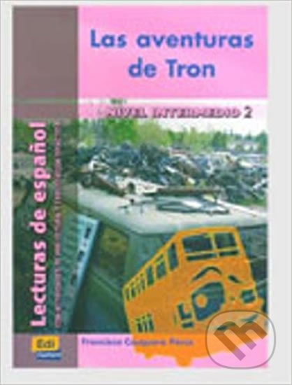 Lecturas graduadas Intermedio II Las aventuras de Tron - Libro Edinumen