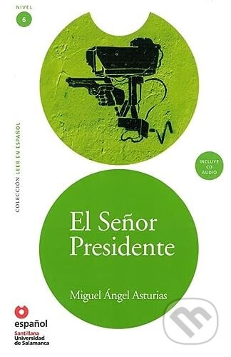 Leer en Espanol 6 - C1 El Senor Presidente +CD - Miguel Ángel Asturias - kniha z kategorie Jazykové učebnice a slovníky