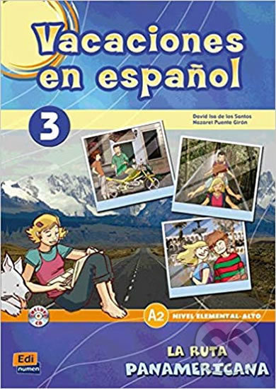 Vacaciones en espanol 3 La ruta panamericana Edinumen