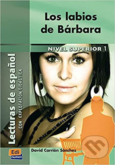 Lecturas graduadas Superior Los labios de Bárbara - Libro Edinumen