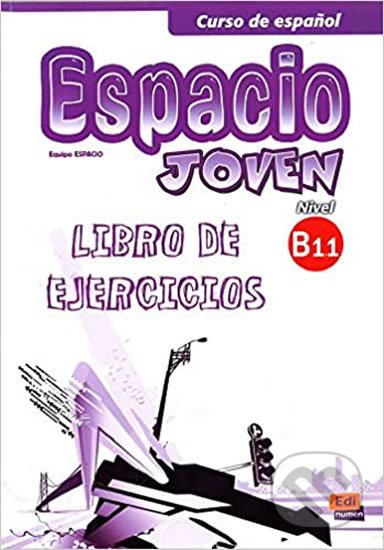 Espacio joven B1.1 Libro de ejercicios Edinumen