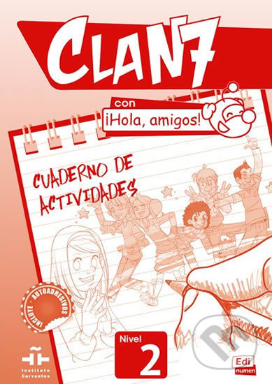 Clan 7 con a#161;Hola, amigos! Nivel 2 Cuaderno de actividades Edinumen