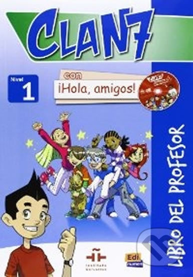 Clan 7 con a#161;Hola, amigos! Nivel 1 - Libro del profesor + CD + CD-ROM Edinumen