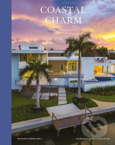 Coastal Charm (Waterside Living) - Francesc Zamora Mola - kniha z kategorie Architektura