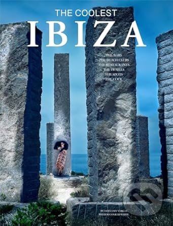 Ibiza, The Coolest Hotspots Loft Publications